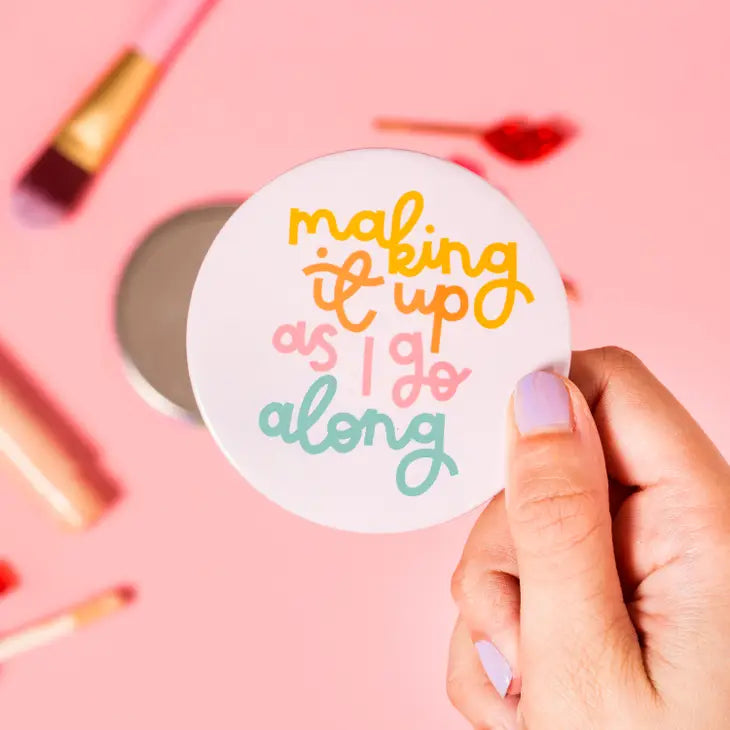 Pocket Mirror - Making It Up As I Go Along - Leo & Blossom