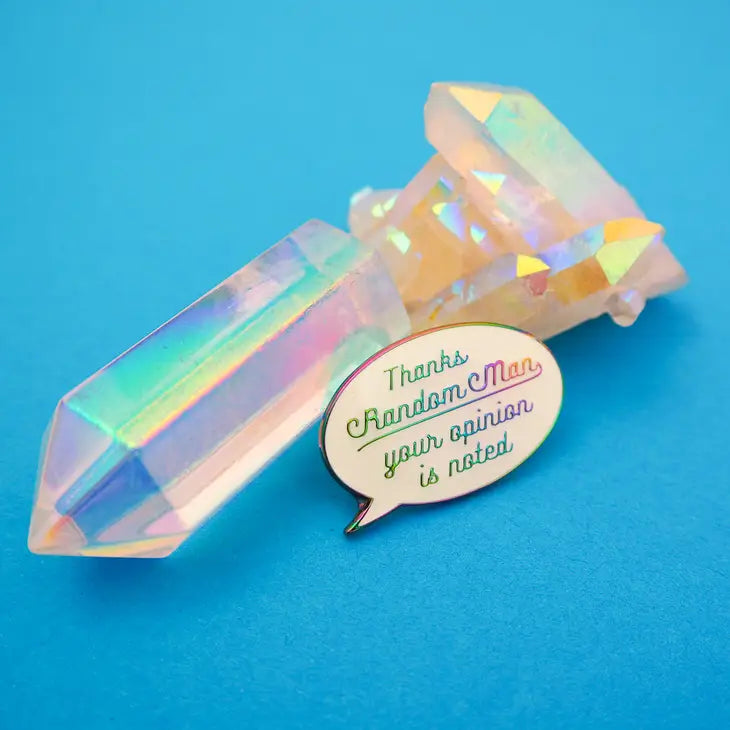 Thanks Random Man, Your Opinion Is Noted - Enamel Pin - Leo & Blossom