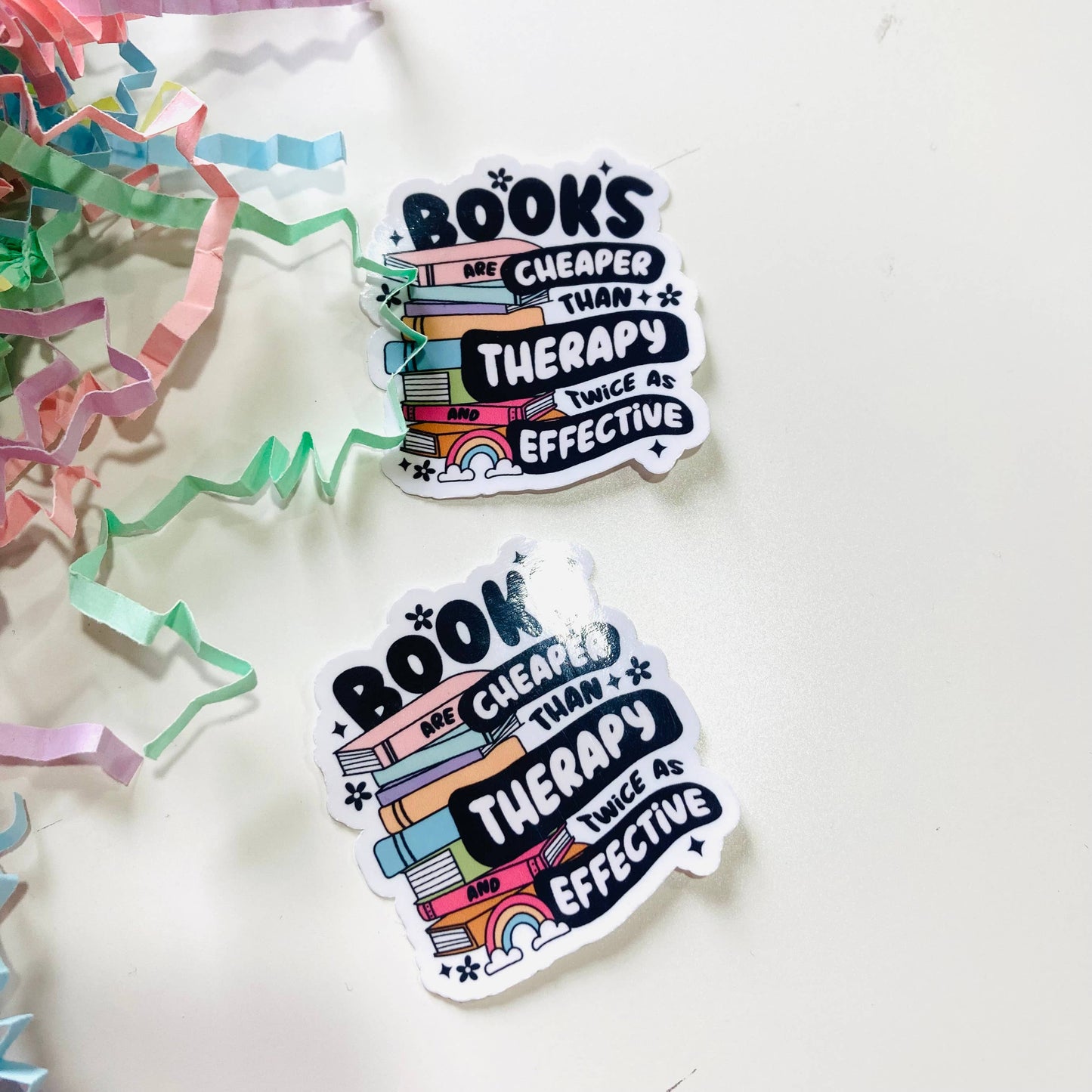Books Are Cheaper Than Therapy Sticker