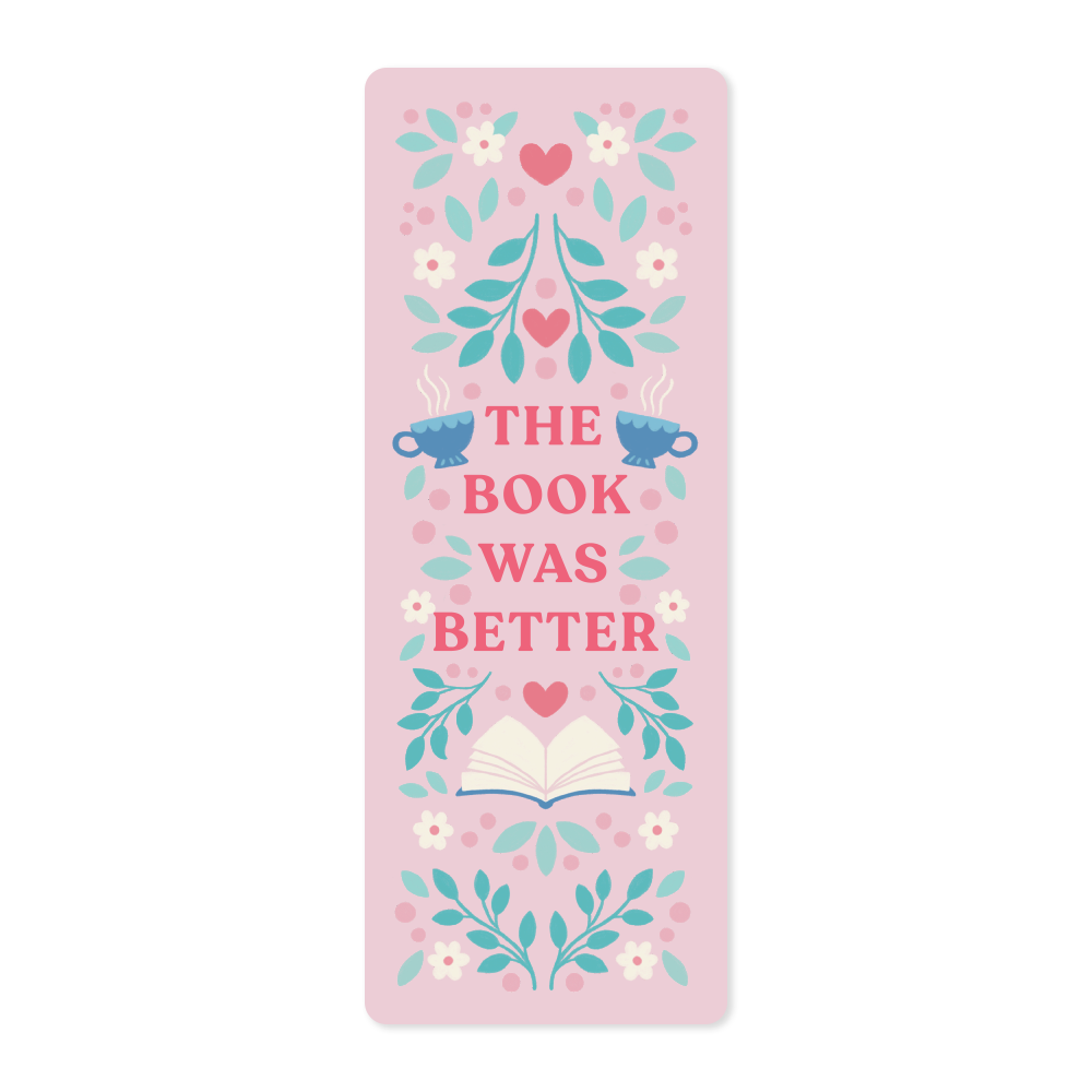 The Book Was Better Bookmark