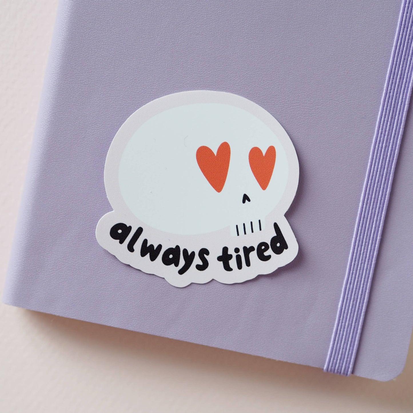 Always Tired Sticker