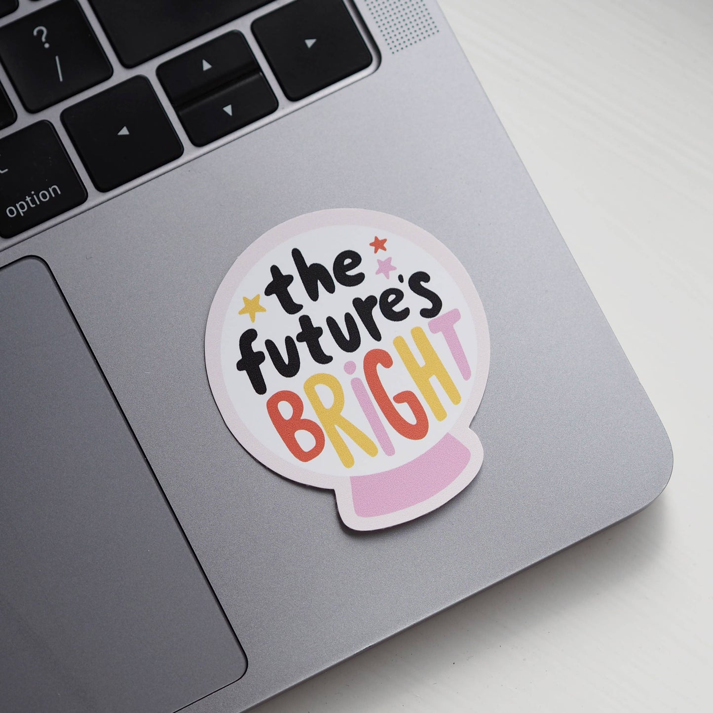 The Future is Bright Sticker