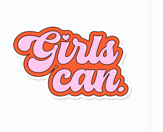 Girls Can Vinyl Sticker