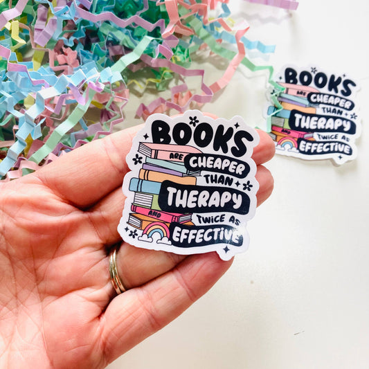 Books Are Cheaper Than Therapy Sticker